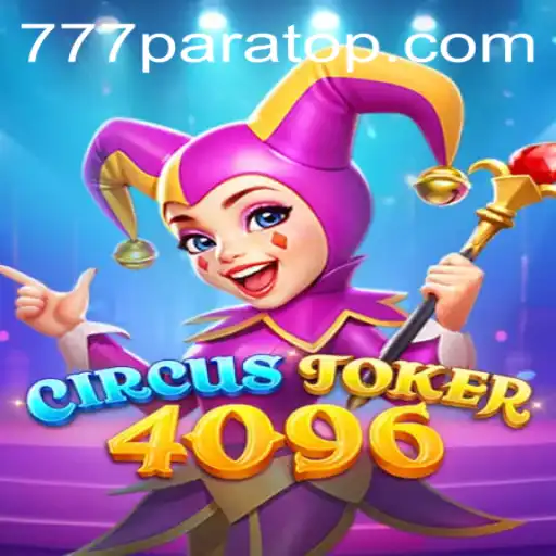 Explore the Thrills of CircusJoker4096: A Unique Gaming Experience with 777para.com