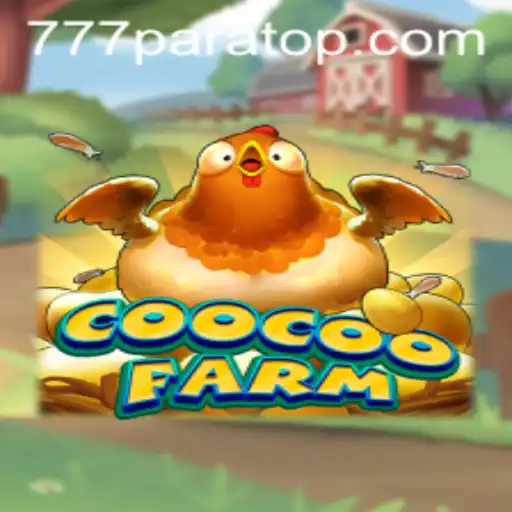 Discover the Exciting World of CooCooFarm with 777para.com